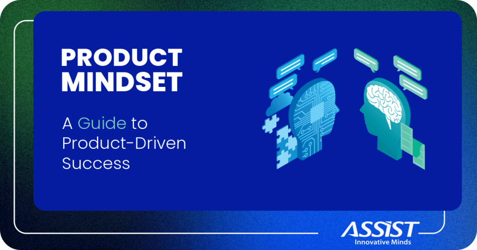 Product Mindset: A Guide to Product-Driven Success