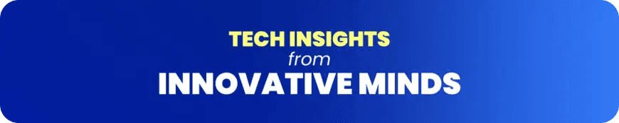 Tech_Insights_from_Innovative_Minds_ASSIST_Software
