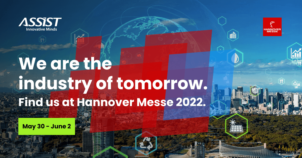 Get your tickets and see us at Hannover Messe 2022 - ASSIST Software