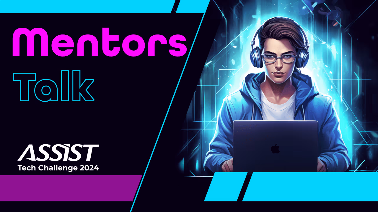 Mentors Talk ASSIST Tech Challenge