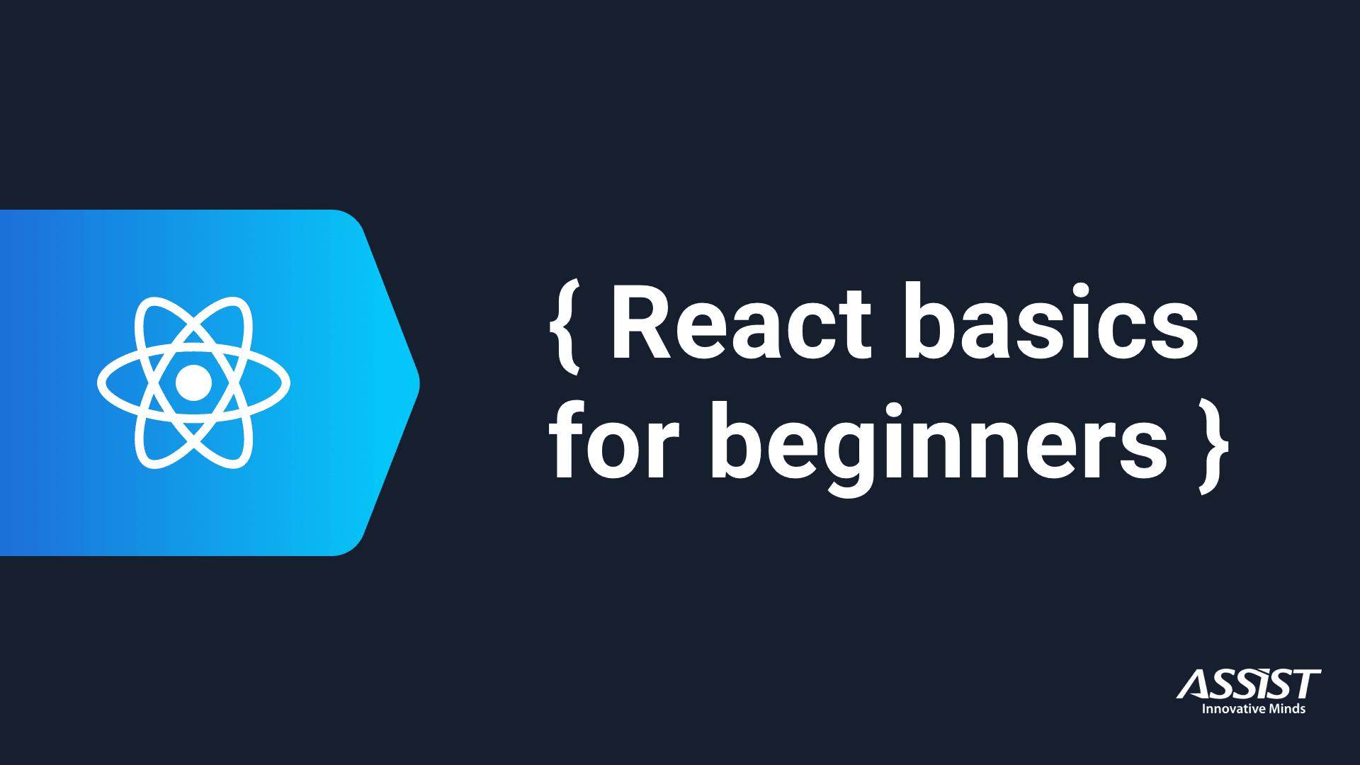 React Basics for Beginners in 2018 ASSIST Software Ioana Ianovici