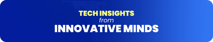 Tech_Insights_from_Innovative_Minds_ASSIST_Software_banner