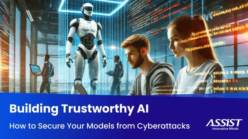 ASSIST Software_The Rising Wave of Cybersecurity Threats in 2024. Robust AI Security is a Must