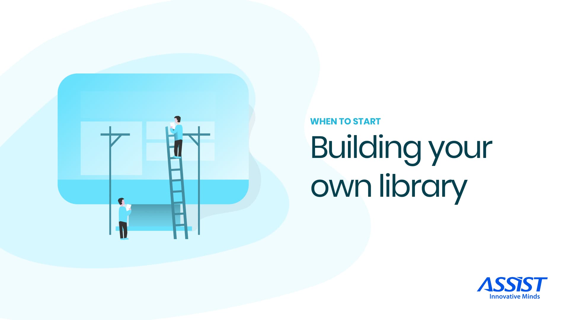When do you stop using someone else’s library and start making your own - ASSIST Software - cover photo
