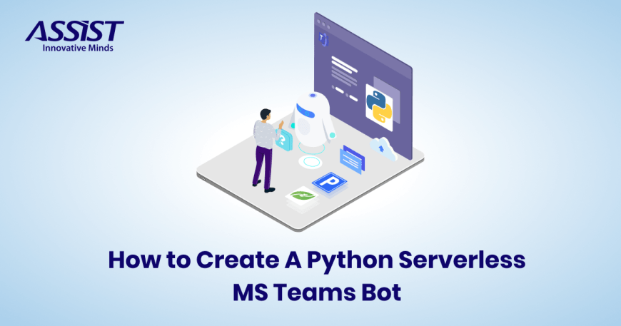 How to Create A Python Serverless MS Teams Bot