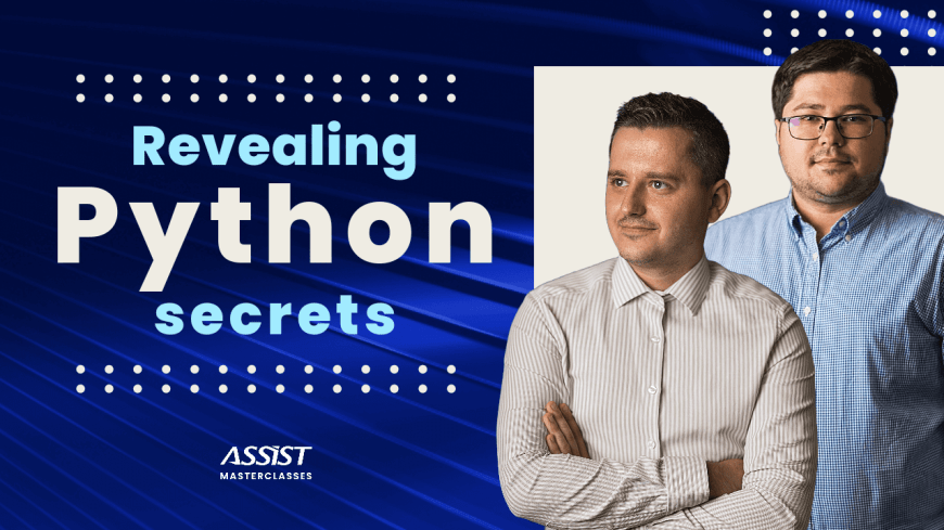 Revealing Python Secrets at ASSIST Masterclasses in Suceava