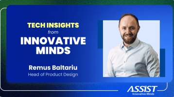 Tech_Insights_from_Innovative_Minds_ASSIST_Software_Remus_Baltariu_Head_of_Product_Design